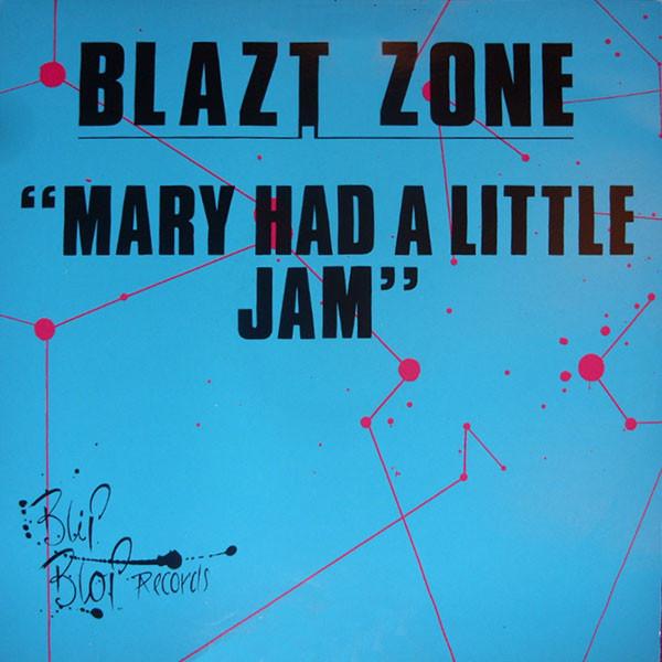 Blast Zone - Mary Had A Little Jam