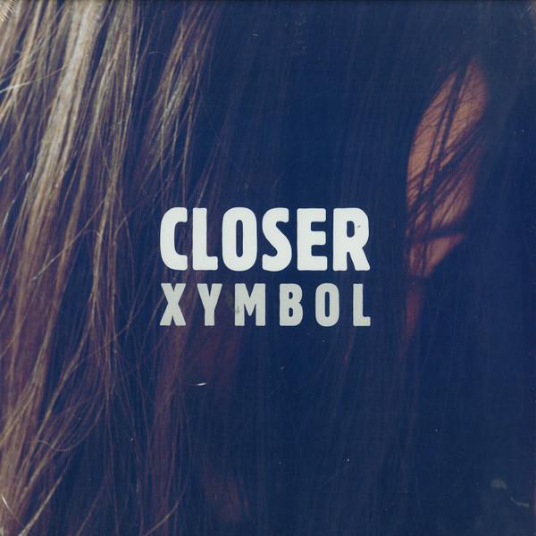 Closer  - Xymbol