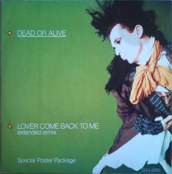 Dead Or Alive - Lover Come Back To Me (Extended Remix)