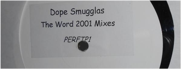 Dope Smugglaz - The Word - 2001 Mixes