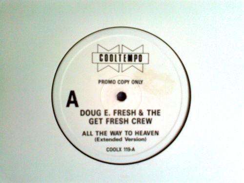 Doug E. Fresh And The Get Fresh Crew - All The Way To Heaven / Nuthin'