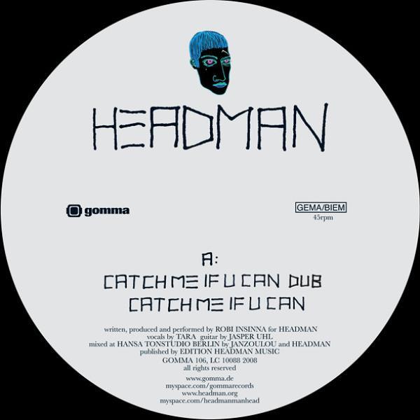 Headman  - Catch Me If U Can