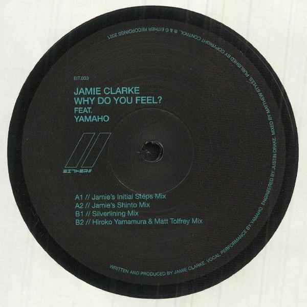 Jamie Clarke , Yamaho - Why Do You Feel ?