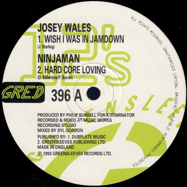 Josey Wales, Ninjaman - I Wish I Was In Jamdown / Hard Core Loving