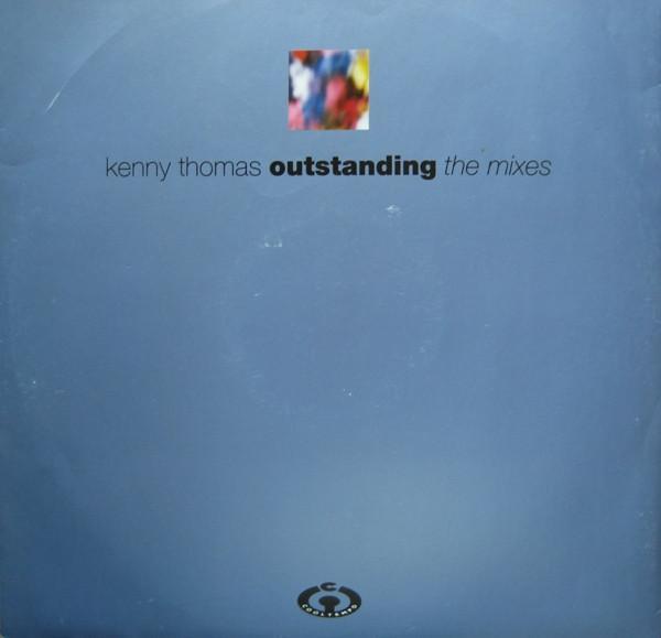 Kenny Thomas - Outstanding (The Mixes)