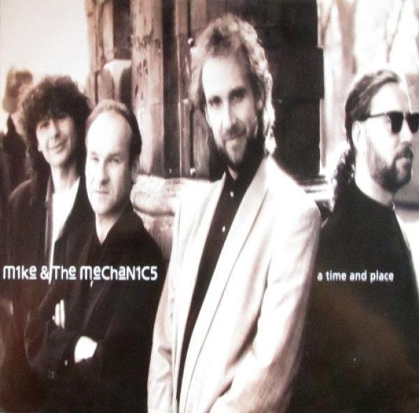 Mike & The Mechanics - A Time And Place