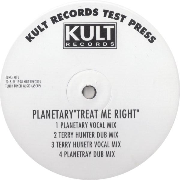 Planetary  - Treat Me Right