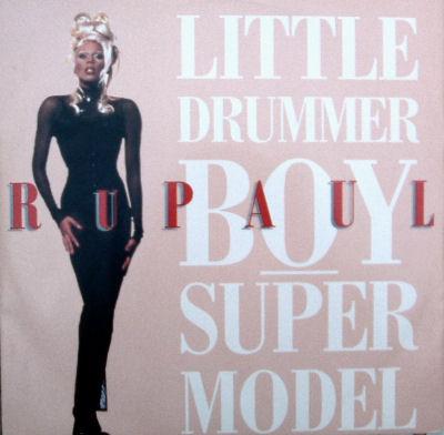 RuPaul - Supermodel / Little Drummer Boy