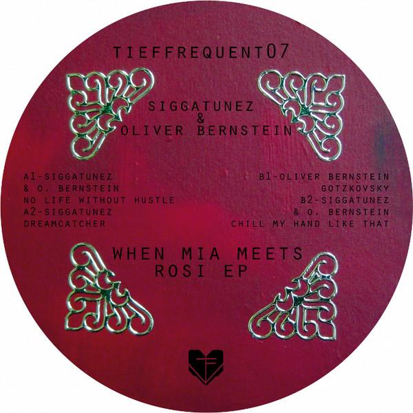 Siggatunez, Oliver Bernstein - When Mia Meets Rosi EP