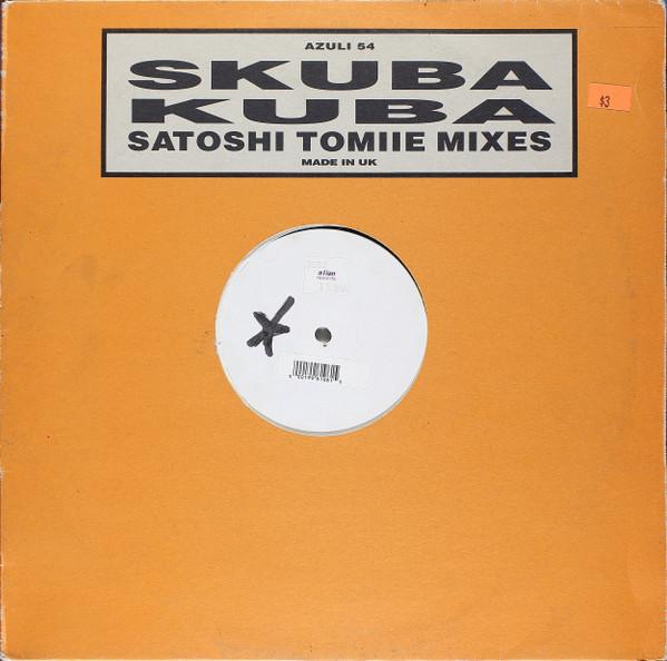 Skuba  - Kuba (Satoshi Tomiie Mixes)