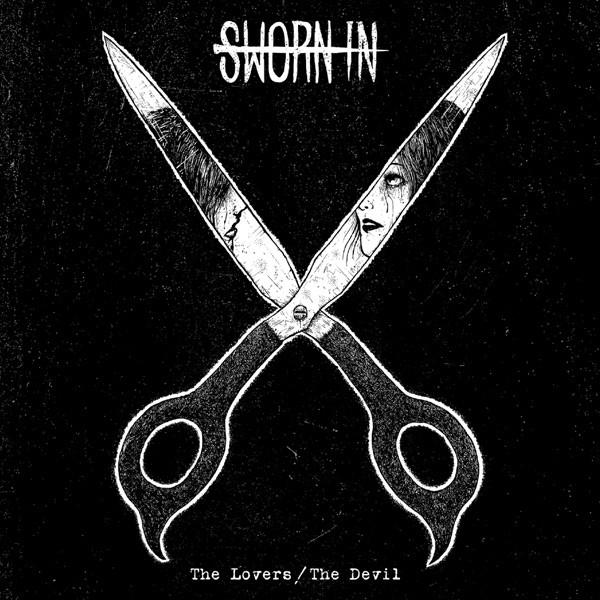 Sworn In  - The Lovers / The Devil