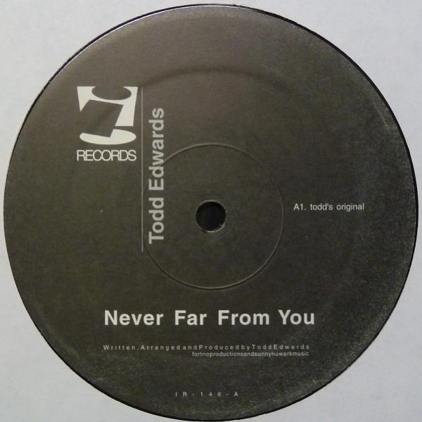 Todd Edwards - Never Far From You