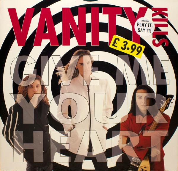 Vanity Kills  - Give Me Your Heart