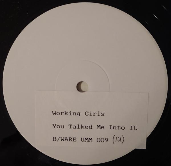 Working Girls  - You Talked Me Into It